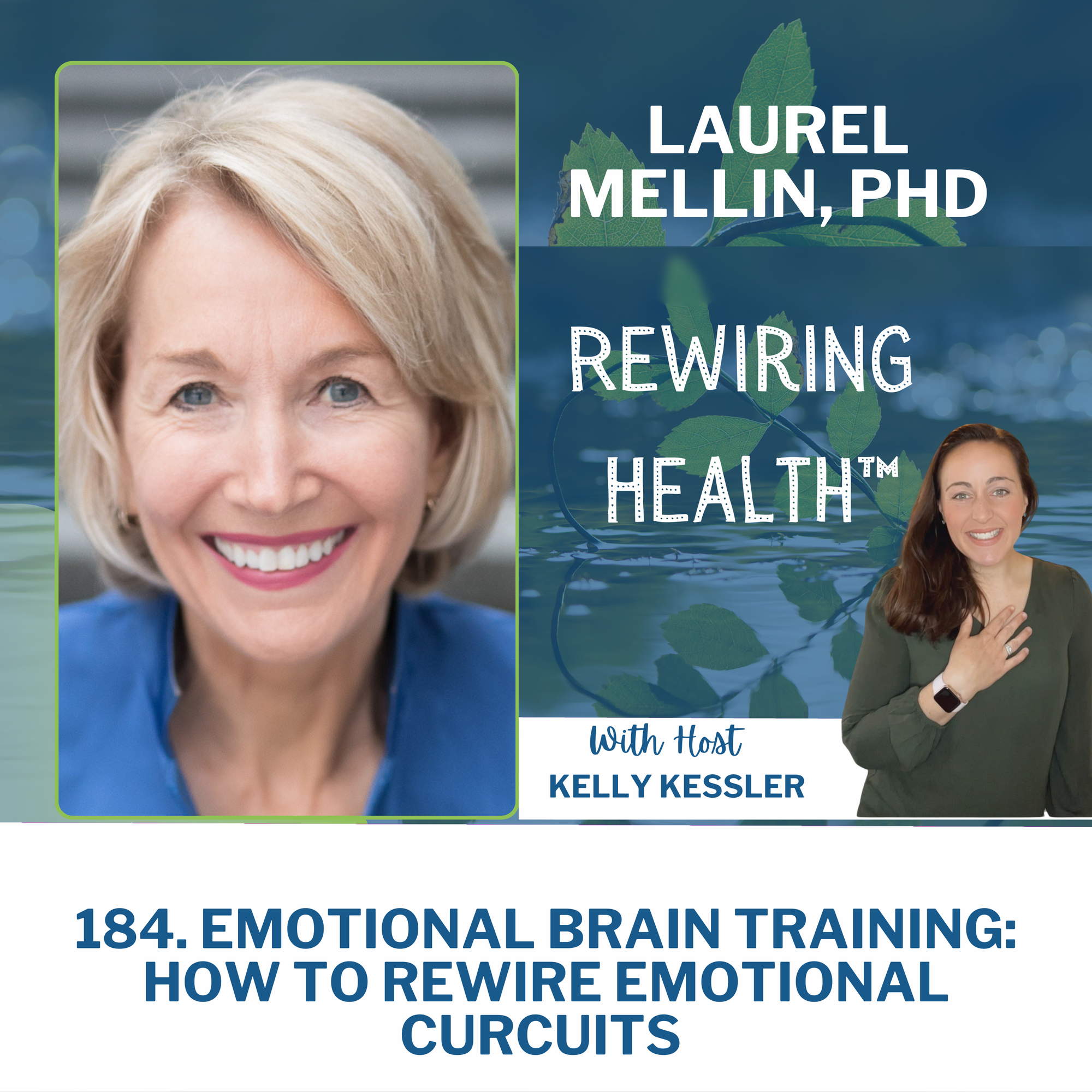 New Podcast Alert: Rewiring Health Podcast ft. Dr. Laurel Mellin, PhD!